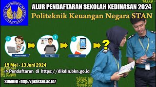 ALUR PENDAFTARAN SEKOLAH KEDINASAN 2024 KEMENTERIAN KEUANGAN PKN STAN [upl. by Oznarol]