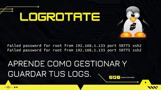 LOGROTATE  Aprende a gestionar y guardar tus logs en LINUX [upl. by Assilim]