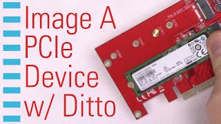 How to Image a PCIe SSD with Ditto DX Forensic FieldStation [upl. by Artap]