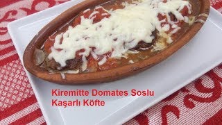 Kiremitte Domates Soslu Kaşarlı Köfte TarifiAyşenin Mutfağından Yemek Tarifleri [upl. by Ecirtaeb]