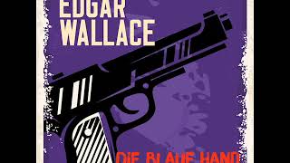 Die blaue Hand – Edgar Wallace Krimi  Thriller Hörbuch [upl. by Valoniah]