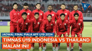 Jadwal Final Piala AFF U19 2024 Indonesia Vs Thailand Garuda Berjuang Malam Ini [upl. by Benedetto]