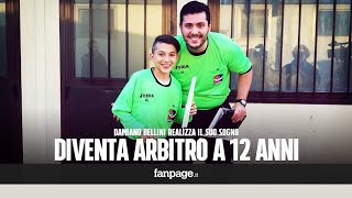 Arbitro a soli 12 anni Damiano Bellini realizza il suo sogno quotVoglio far rispettare le regolequot [upl. by Cummins]