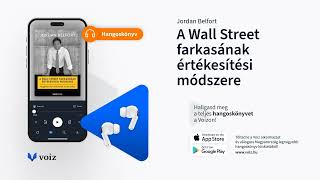 A Wall Street farkasának értékesítési módszere  Jordan Belfort  VOIZ hangoskönyv [upl. by Maharva]