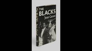 quotThe Blacksquot By Jean Genet [upl. by Adnahcir]