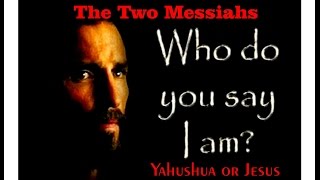 The tales of the two Messiahs Jesus and Yahushua [upl. by Aliehc576]