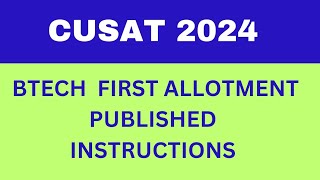 CUSAT 2024 BTECH FIRST ALLOTMENT PUBLISHED [upl. by Yuille867]