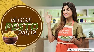 Veggie Pesto Pasta Shilpa Shetty Kundra  Healthy Recipes  The Art Of Loving Food [upl. by Yuk]