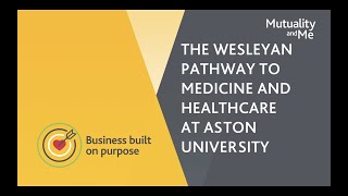 The Wesleyan Pathway to Medicine and Healthcare at Aston University [upl. by Hegarty]