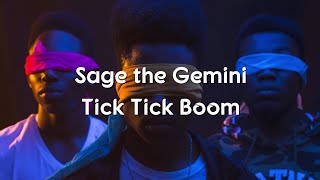 Tick Tick Boom  Sage The Gemini ft BygTwo3Lyricslyric video [upl. by Sezen]