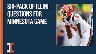 Six pack of Illini questions for Minnesota game  Illini Inquirer Podcast [upl. by Carlota]