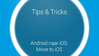 Tips amp Tricks  Overstappen Move to iOS [upl. by Caffrey642]