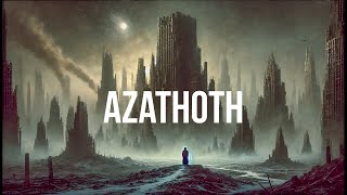 Azathoth  HP Lovecraft [upl. by Aryam]