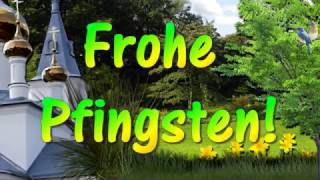 Grüße zu PfingstenFrohe Pfingsten Liebe Grüße für dich [upl. by Warwick734]