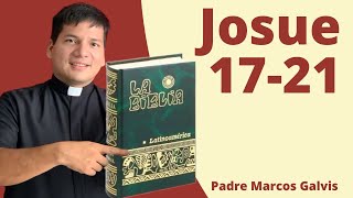 LECTURA DE BIBLIA Josue 1721 📖 con el padre Marcos Galvis [upl. by Isdnil]