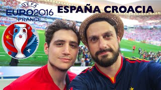 ESTUVIMOS EN LA EURO2016  Esp vs Cro [upl. by Reifel]