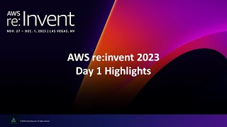 AWS reinvent 2023 Highlights Day 1 [upl. by Handy]