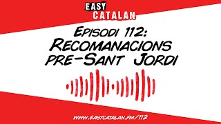 Quin llibre ens recomaneu  Easy Catalan Podcast 112 [upl. by Nehepts]