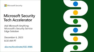 Ask Microsoft Anything Microsoft’s Security Service Edge Solution [upl. by Ahtilat83]