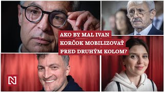 Ako by mal Ivan Korčok mobilizovať pred druhým kolom [upl. by Oicaroh]