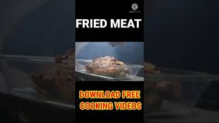 FRIED MEAT  DOWNLOAD FREE COOKING VIDEOS  cookingshorts [upl. by Yennaiv]