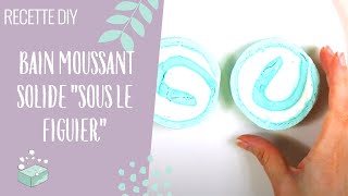 Recette DIY  Bain moussant solide quotSous le figuierquot [upl. by Fredek]