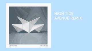 Lemaitre  High Tide Avenue Remix [upl. by Annayehc587]