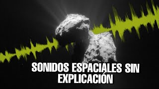 LOS SONIDOS PROVENIENTES DEL ESPACIO SIN EXPLICACIÓN [upl. by Edak]