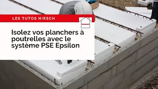 Comment isoler thermiquement les planchers à poutrelles avec le système Epsilon® [upl. by Adalai]