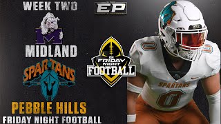 Friday Night Football 🏈 9624 Game 2  Midland Bulldogs Vs Pebble Hills Spartans 7pm Kickoff SAC 2 [upl. by Heron723]