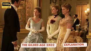 The Gilded Age Season 2 Episode 2 Recap  Ending Explained  The Gilded Age 2x02 [upl. by Bigg21]