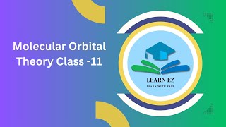 Learn EZMolecular Orbital TheoryChemical Bonding ChapterClass 11 [upl. by Francklin158]