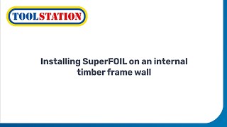 Insulating an Internal Timber Wall  SuperFOIL SF19 Multifoil Insulation  Toolstation [upl. by Cuthbert]