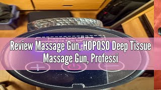 Review Massage Gun HOPOSO Deep Tissue Massage Gun Professional 4800rpm Percussion Muscle Massager [upl. by Hugibert465]