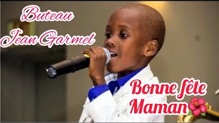 Buteau Jean Garmel Bonne fête maman [upl. by Avlasor]