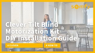 Somfys Clever™ Tilt Blind Motorization Kit DoitYourself Installation Guide [upl. by Emirej]