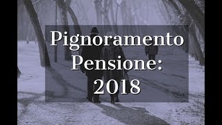 Pignoramento Pensione limiti 2018 e novità dopo la riforma del dl832015 [upl. by Rennerb]