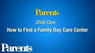 Child Care How to Find a Family Day Care Center  Parents [upl. by Nowaj]