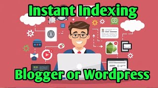 Instant Indexing For Blogger or Wordpress 2025 [upl. by Meerek]