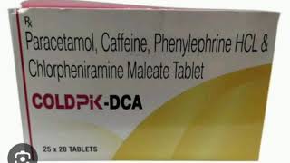 COLDPIK DCA Tablets Paracetamol Caffeine Phenylephrine HCL amp Chlorpheniramine Maleate Tablet [upl. by Atinus]