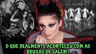 A VERDADE SOBRE AS BRUXAS DE SALÉM MAKESUSPENSE [upl. by Anij193]