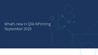 Whats new in Qlik NPrinting September 2019 [upl. by Bonita]