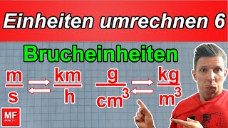 EINHEITEN UMRECHNEN  BRUCHEINHEITEN Geschwindigkeit Dichte  einfach erklärt  MATHEFiT [upl. by Whitnell]