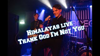 Himalayas live at The Bodega  Thank God Im Not You [upl. by Dobbins84]