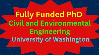 Fully Funded PhD in Civil and Environmental Engineering at University of Washington [upl. by Seuguh300]