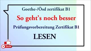 Goethe und Ösd Zertifikat B1So gehts noch besser  LESEN B1 Modelltest 3 mit Lösungen [upl. by Aoniak240]