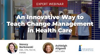 An Innovative Way to Teach Change Management in Health Care [upl. by Naillil]