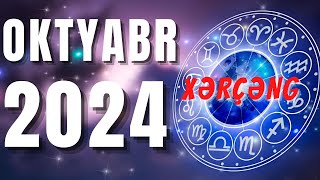 XƏRÇƏNG BÜRCÜ OKTYABR 2024 👑 Bürc Proqnozu 🔮 [upl. by Yztim]