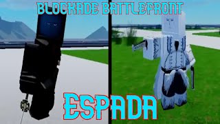 Espada Full Showcase  ST  Blockade Reboot [upl. by Hogle62]