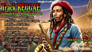 🎵TOP RIDDIM REGGAE MEDLEY NEW 2025 ⛄CHRISTMAS REGGAE WORD MIXREGGAE NONSTOP PLAYLIST CHRISTMAS [upl. by Gorlin201]